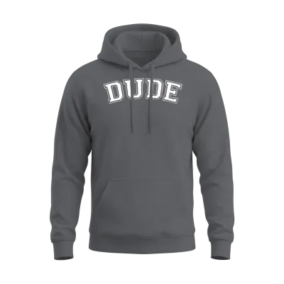Dude Funny Unisex Hoodie - Charcoal