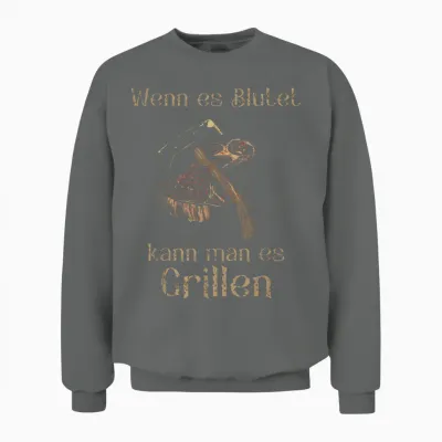 T-Shirt with German Text "wenn Es Blutet Kann Man Es Grillen, Black Unisex Sweatshirt - Graphite Heather
