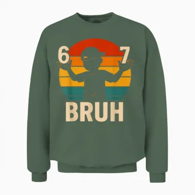 67 Bruh Retro Boy 6 7 Meme Kids Kindergarten Teen Funny 6-7 Unisex Sweatshirt - Military Green