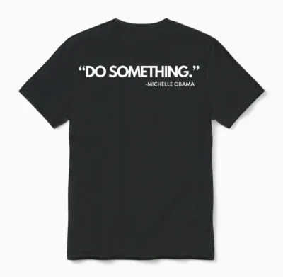 Do Something Michelle Obama, Kamala Harris and Tim Unisex T-Shirt - Black