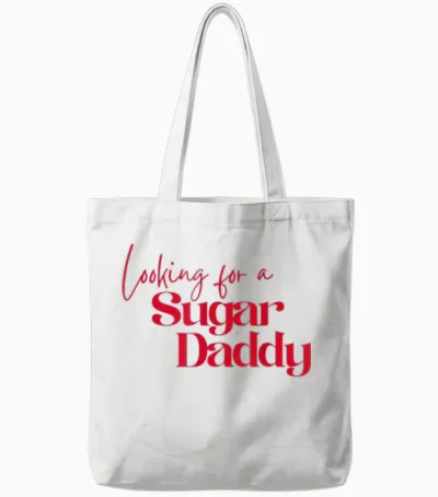 Looking for a Sugar Daddy Tote Bags - White
