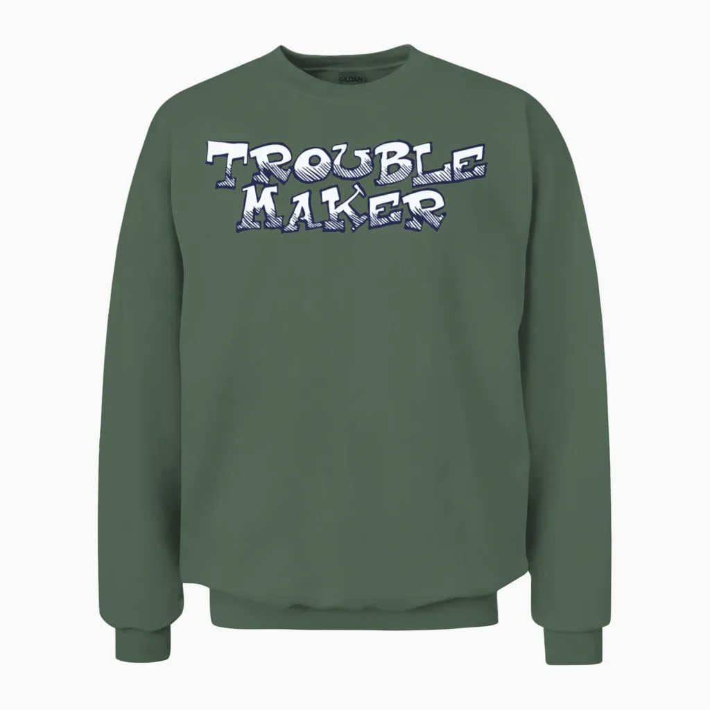 Trouble Maker Unisex Sweatshirt in Military Green