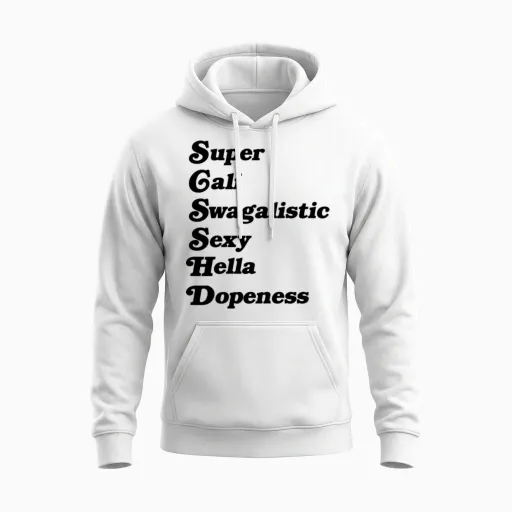 Super Cali Swagalistic Unisex Hoodie in White