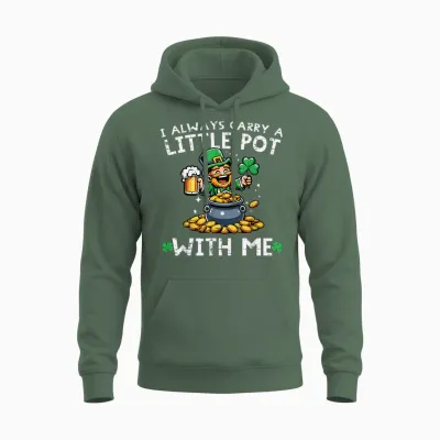 St Patricks Day I Always Carry Little Pot Saint Pattys Men Unisex Hoodie - Military Green