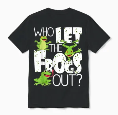 Who Let the Frogs Out - Funny Amphibian Lover Frog Owner T-Shirt Small Unisex T-Shirt - Black