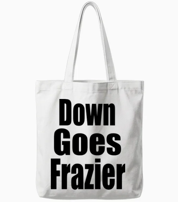 Down Goes Frazier Tote Bags in White
