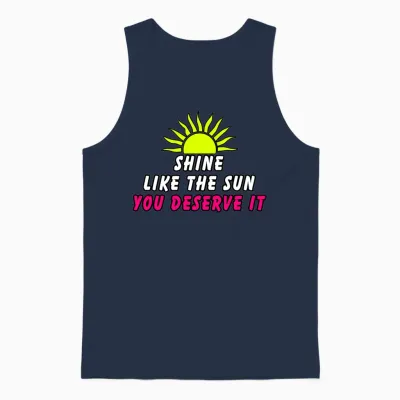 Shine Like the Sun Because You Deserve It Unisex Tank Top - Navy