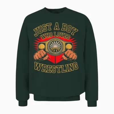 Just a Boy Who Loves Wrestling Unisex Sweatshirt - Forest