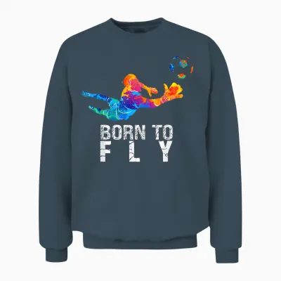 Born to Fly Torwart Fußball Lustige Torhüter Unisex Sweatshirt - Dark Heather