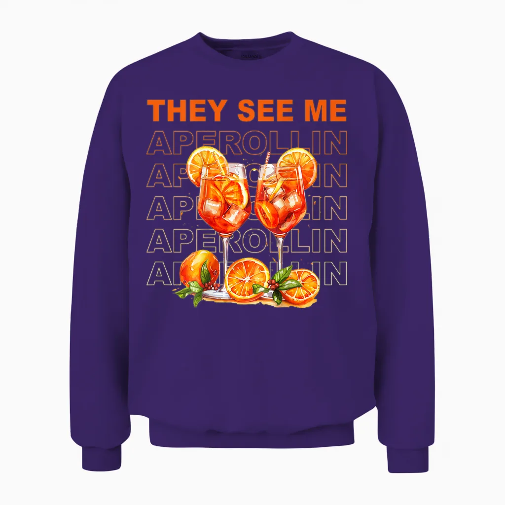 They See Me Aperollin - Perfekt Für Spritz-Fans & Jgas Unisex Sweatshirt in Purple