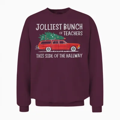 Jolliest Bunch of Teachers This Side of the Hallway Unisex Sweatshirt - Maroon