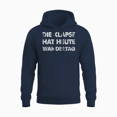 Lustiger Spruch Die Klapse Hat Heute Wandertag Unisex Hoodie - Navy