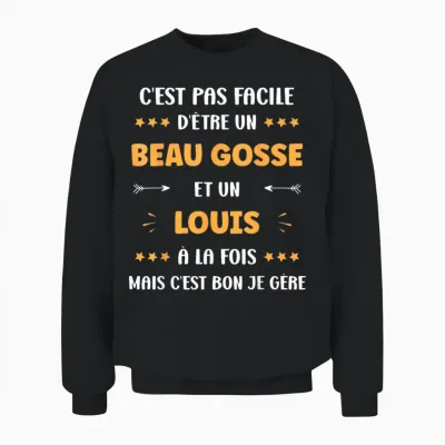 Beau Gosse Super Louis Boy First Name Humour Louis T-Shirt, Black, S Unisex Sweatshirt - Black