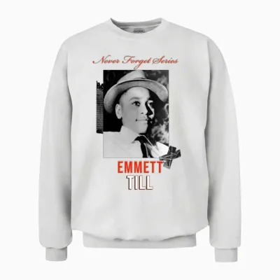 Emmett Till T-Shirt - Never Forget Series Unisex Sweatshirt - White