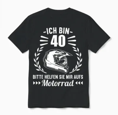 Ich Bin 40 Bitte Helfen Sie Mir Aufs Motorrad 40 Geburtstag Unisex T-Shirt - Black