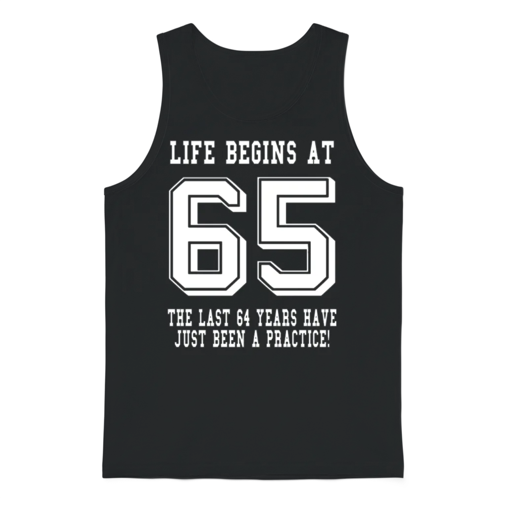 Life Begins at 65... 65th Birthday Unisex Tank Top - Black