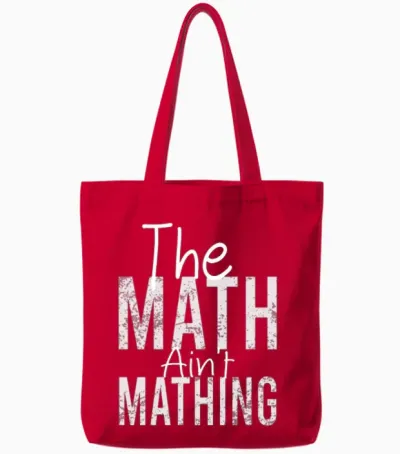 The Math Ain't Mathing Funny Math Teacher Tote Bags - Red