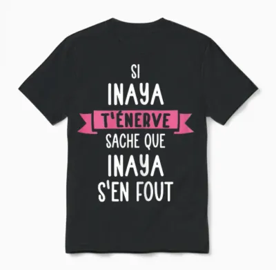 Gift Woman Humour Name Personalized Inaya T-Shirt, Black Unisex T-Shirt - Black
