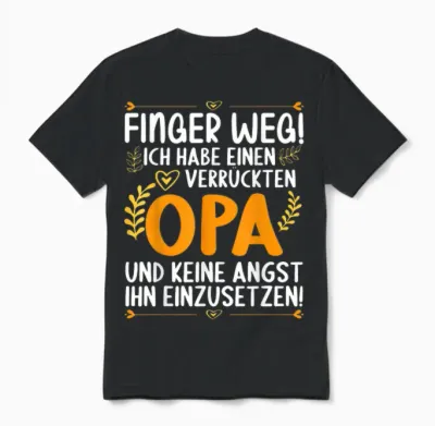 Finger Weg Ich Habe Einen Verrückten Opa Lustiges Opa Unisex T-Shirt - Black