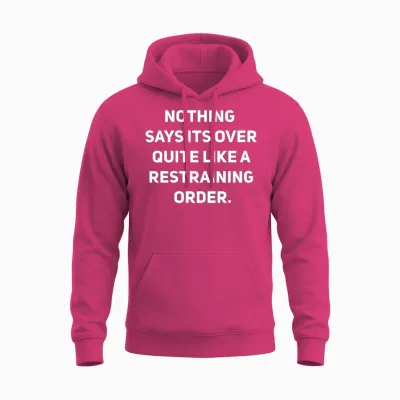 Divorce Breakup Relationship Restraining Order Unisex Hoodie - Heliconia
