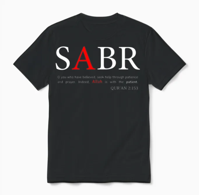 Sabr - Moslem Islamic Quote Memes & Humor Unisex T-Shirt in Black