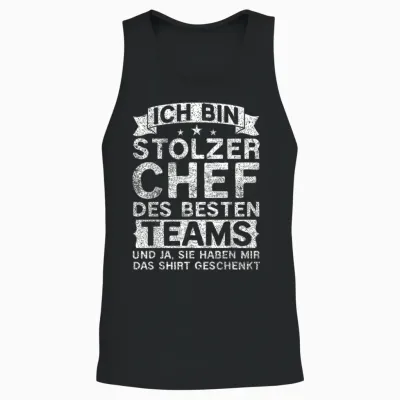 T-Shirt with German Text "ich Bin Ein Stolzer Chef Von Verdamm Tollen Mitarbeitern" [ Unisex Tank Top - Black