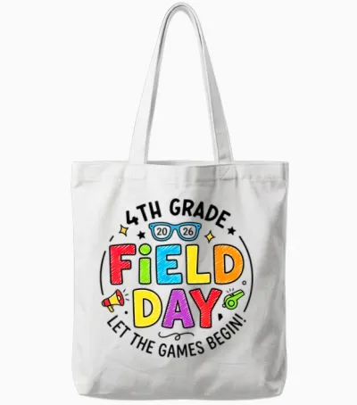 4th Grade Field Day 2026 Let the Games Begin Teachers Tote Bags - White