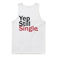 Yep Still Single Bestseller Unisex Tank Top - White – 1