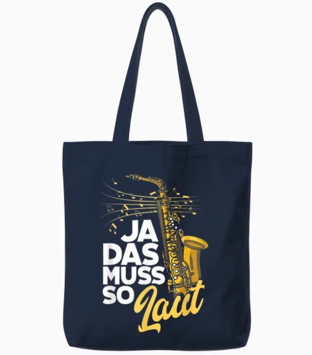 Saxophon Ja Das Muss So Laut Lustiges Saxophon Tote Bags in Navy
