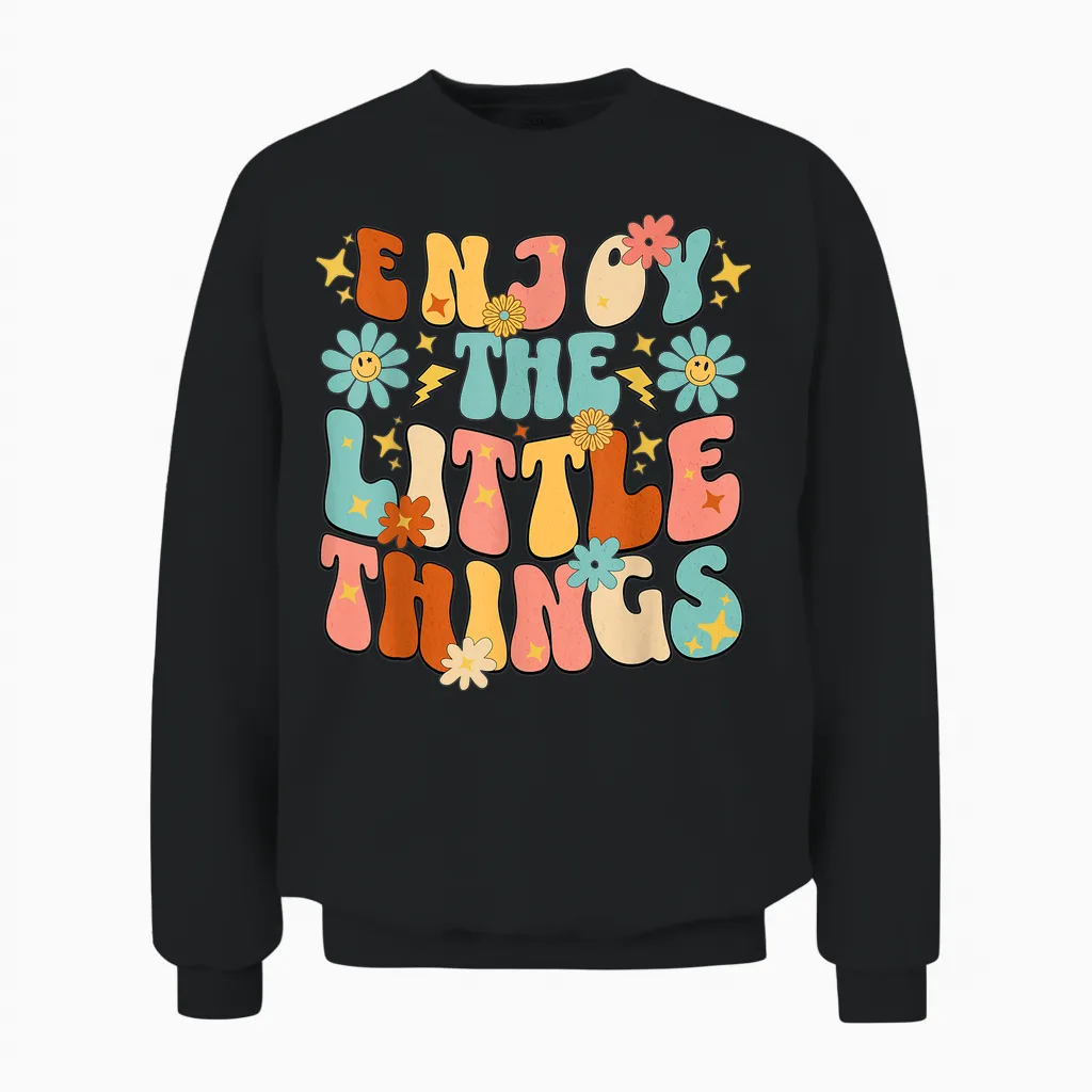 Genießen Sie the Little Things Positive Sprüche Groovy Retro Damen Unisex Sweatshirt in Black
