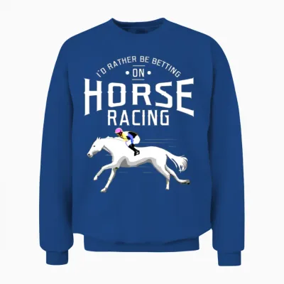 I D Rather Be Betting on Horse Racing for Horse Unisex Sweatshirt - Royal