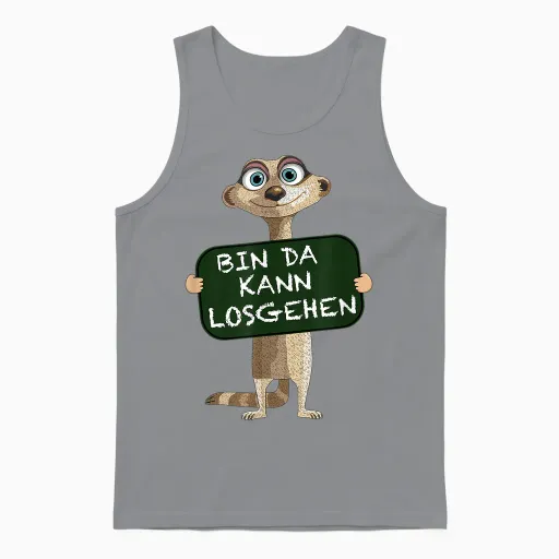 T-Shirt with German Text "meerkat Bin Da Kann Losgehen" Funny Statement Motif, Black Unisex Tank Top - Sport Grey