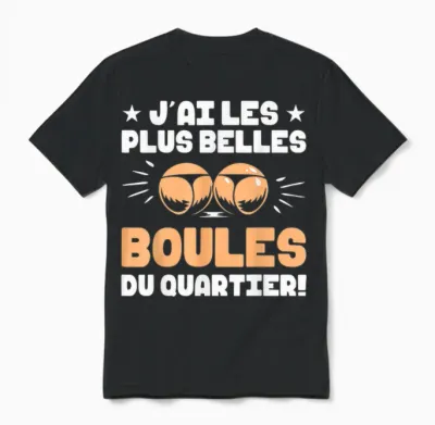 J'ai Les Plus Belles Boules Passion Gift Humour Petanque Unisex T-Shirt - Black