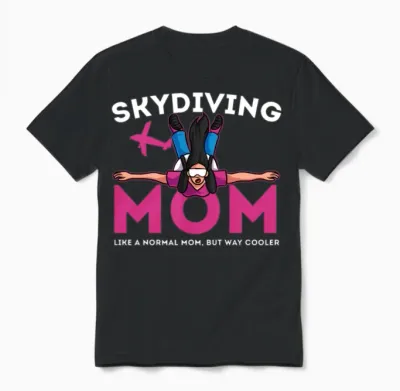 Skydiving Mom Base Jumping Parachute Extreme Sport Unisex T-Shirt - Black