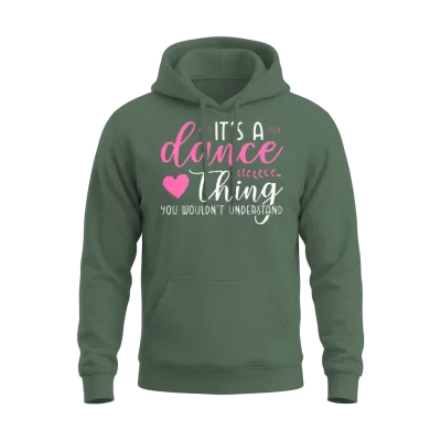 Funny Dance Quotes Unisex Hoodie - Military Green