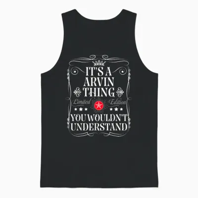Le Nom Arvin Est Un Truc D'arvin Que Vous Ne Comprendriez Pas Unisex Tank Top - Black