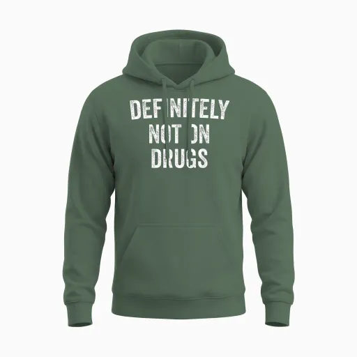 Definitely Not on Drugs Rave Party Festival Club Humour Funny T-Shirt, Black, S Unisex Hoodie - Military Green