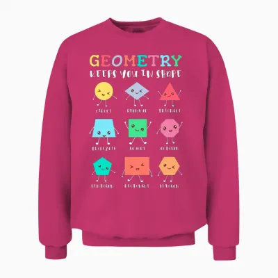Geometry Keeps You in Shape – School Math Humor Unisex Sweatshirt - Heliconia
