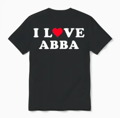 I Love Abba Matching Girlfriend and Boyfriend Abba Name T-Shirt, Black Unisex T-Shirt - Black