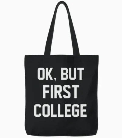 Ok, but First College Tote Bags - Black