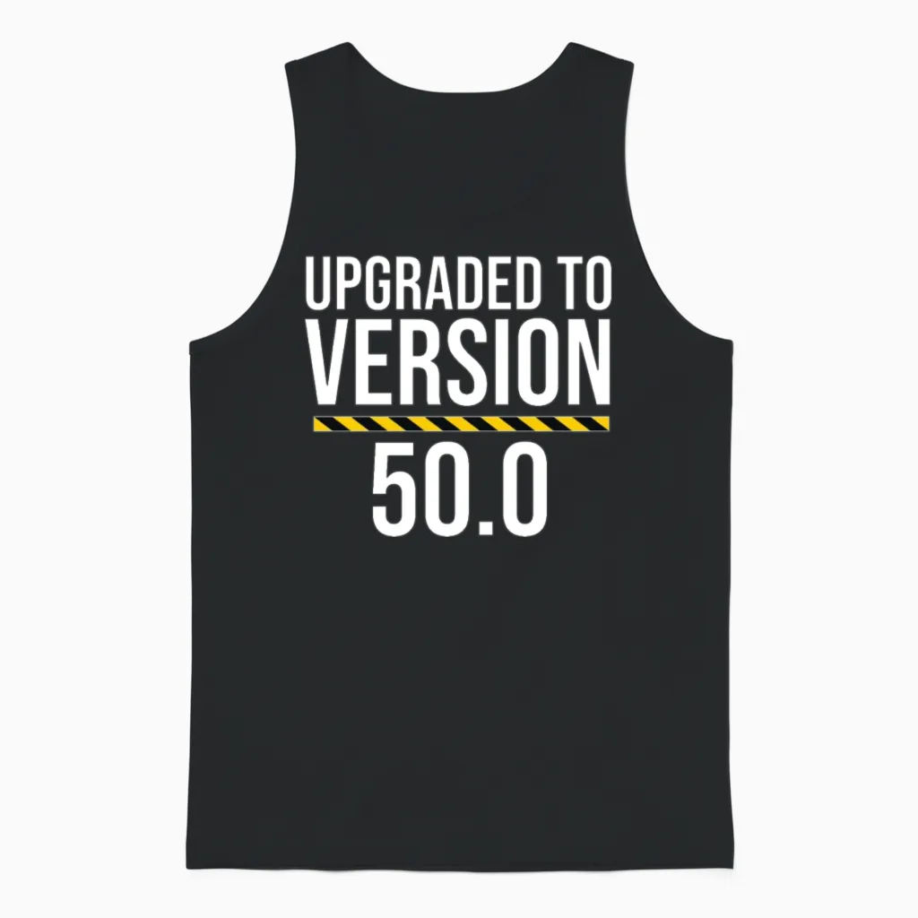 Upgraded to Version 50.0 Funny 50th Birthday Unisex Tank Top in Black