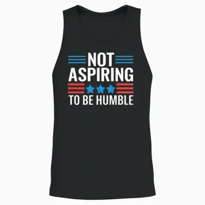 Not Aspiring to Be Humble Unisex Tank Top - Black
