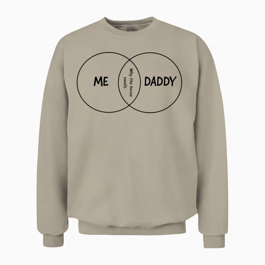 Me, Daddy, Why the House Smells Venn Diagram Unisex Sweatshirt in Sand