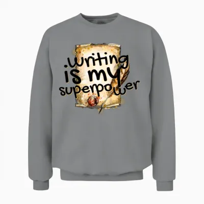Writing Is My Superpower Unisex Sweatshirt - Sport Grey