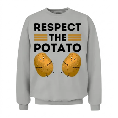 Respect the Potato Funny Is Potato Meme Potatoes Unisex Sweatshirt - Ash