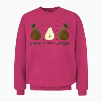 A Pear Disappear Appear Funny Pears Unisex Sweatshirt - Heliconia