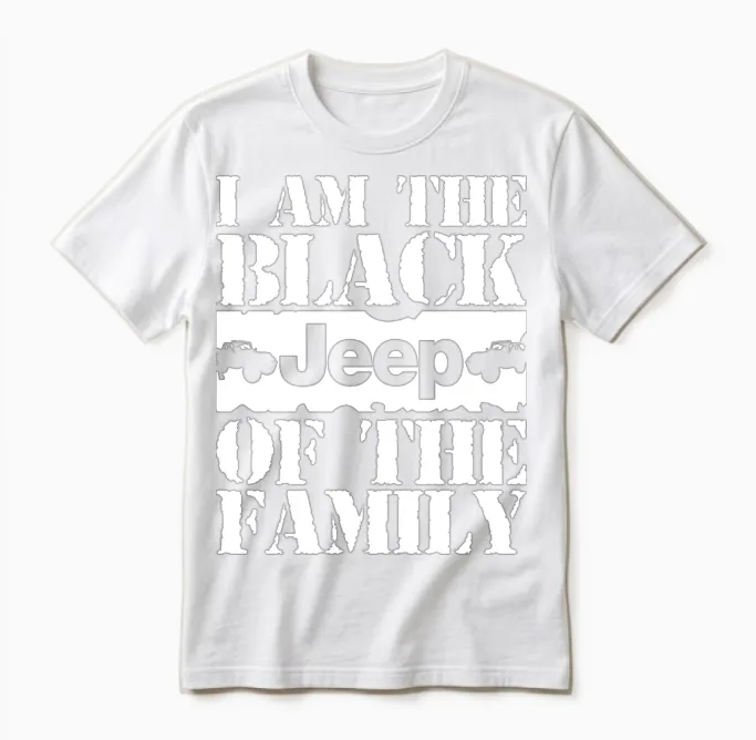 I Am the Black Jeep of the Family Unisex T-Shirt in White