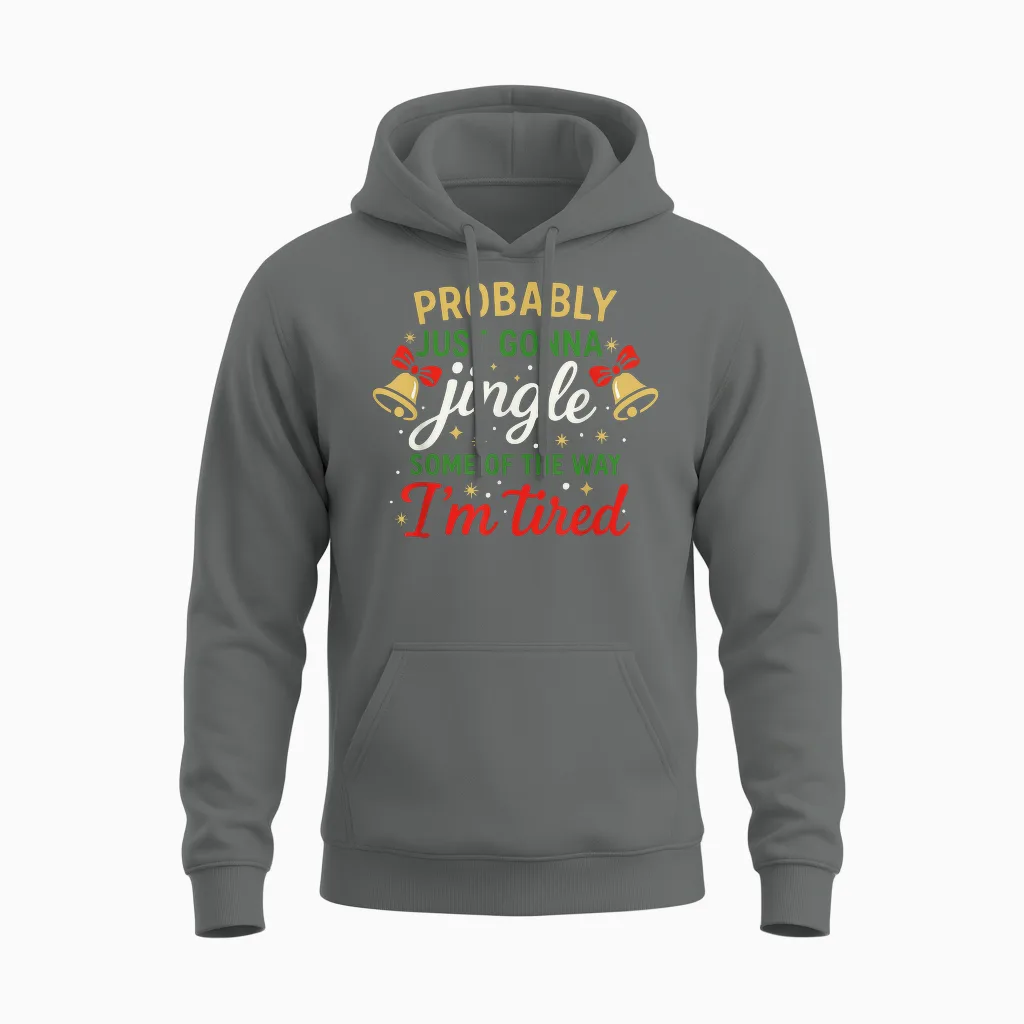 Probably Gonna Jingle Some of the Way Funny Christmas Unisex Hoodie in Graphite Heather
