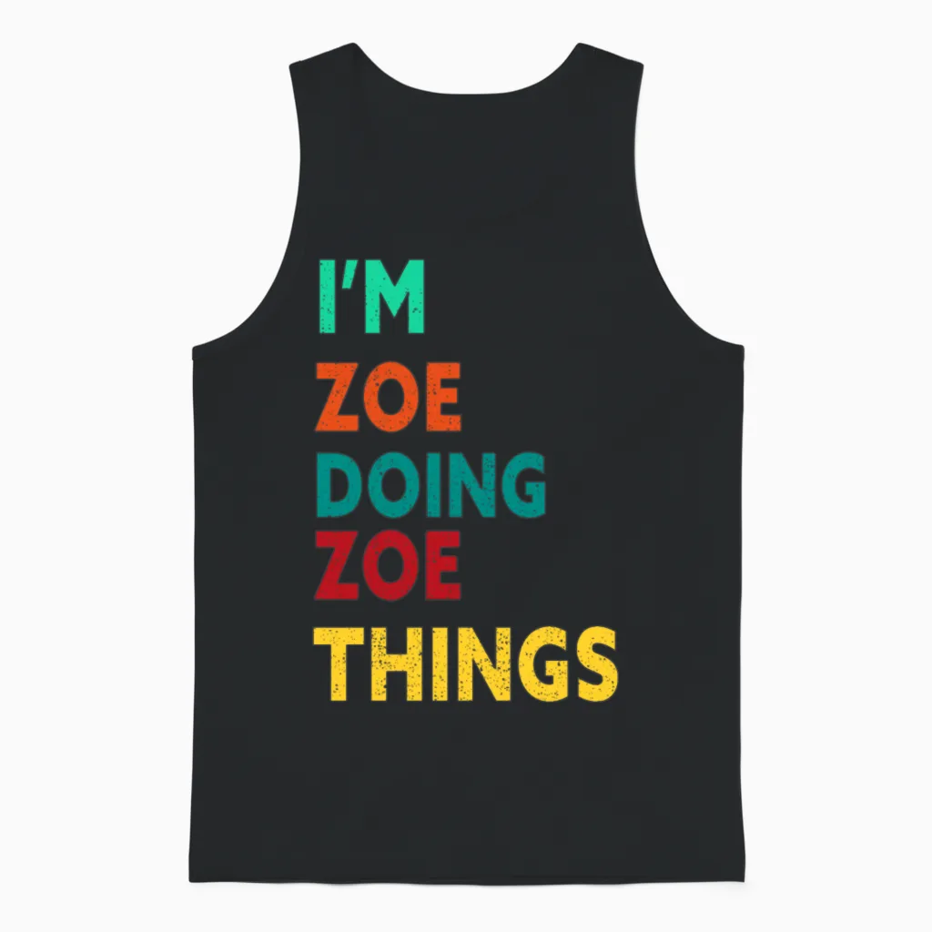 I'm Zoe Doing Zoe Things Personalized Name Unisex Tank Top in Black