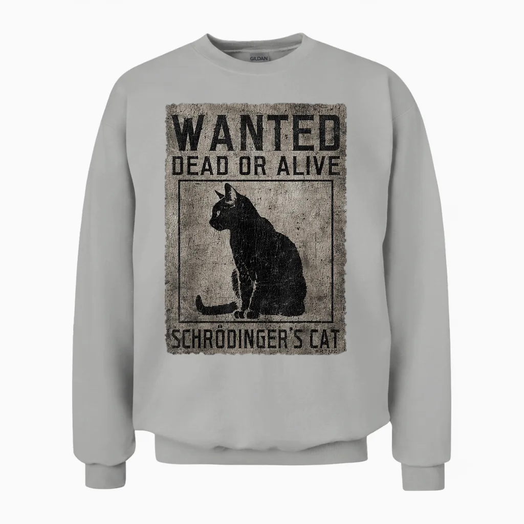 Schrödingers Cat Wanted Dead Alive Cat Physics T-Shirt, Black Unisex Sweatshirt in Ash